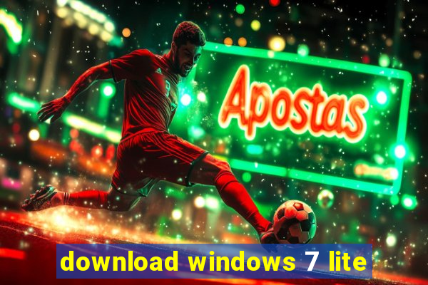 download windows 7 lite